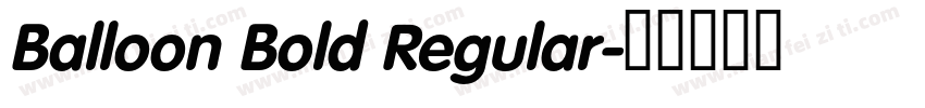 Balloon Bold Regular字体转换